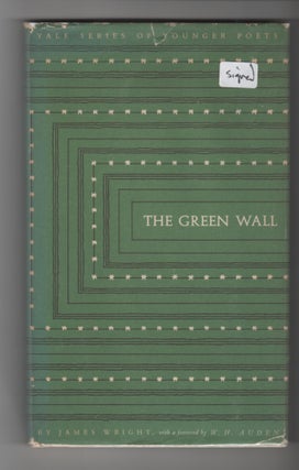 Item #14510 THE GREEN WALL. James Wright