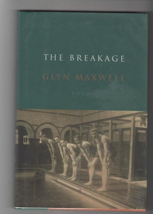 Item #14633 THE BREAKAGE. Glyn Maxwell