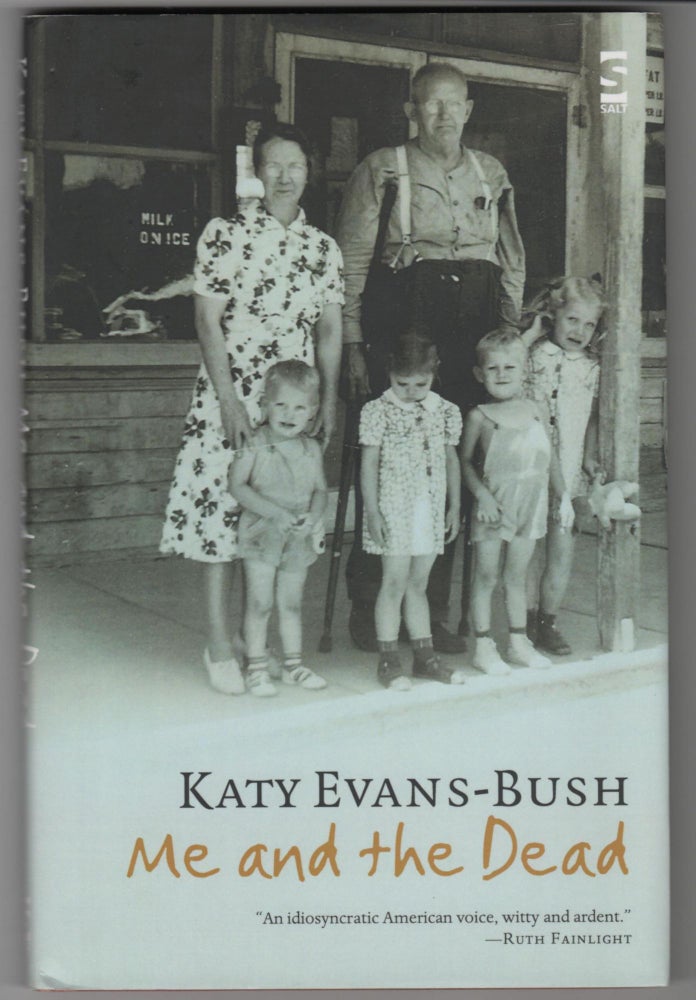 Item #14677 ME AND THE DEAD. Katy Evans-Bush.