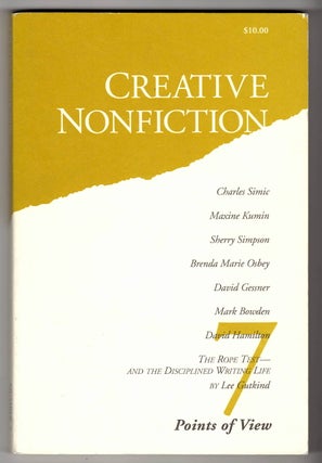 Item #14686 CREATIVE NONFICTION; 7 Points of View. Charles Simic, Lee Gutkind, signed by