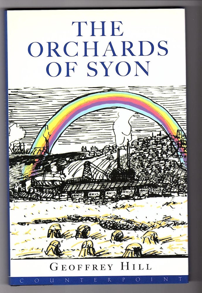 Item #14814 THE ORCHARDS OF SYON. Geoffrey Hill.