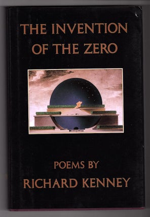 Item #14828 THE INVENTION OF THE ZERO. Richard Kenney