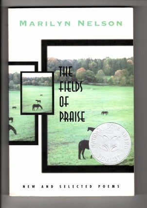 Item #14893 THE FIELDS OF PRAISE; New and Selected Poems. Marilyn Nelson