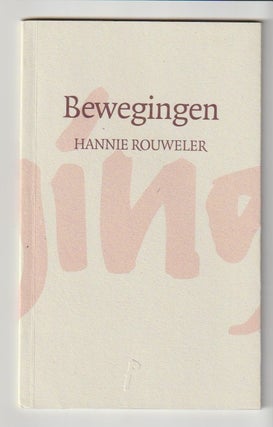 Item #14959 BEWEGINGEN. Hannie Rouweler