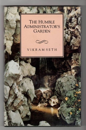 Item #15097 The Humble Administrator's Garden. Vikram Seth