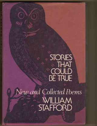 Item #15102 STORIES THAT COULD BE TRUE; New and Collected Poems. William Stafford