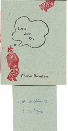 Item #15150 LET'S JUST SAY. Charles Bernstein