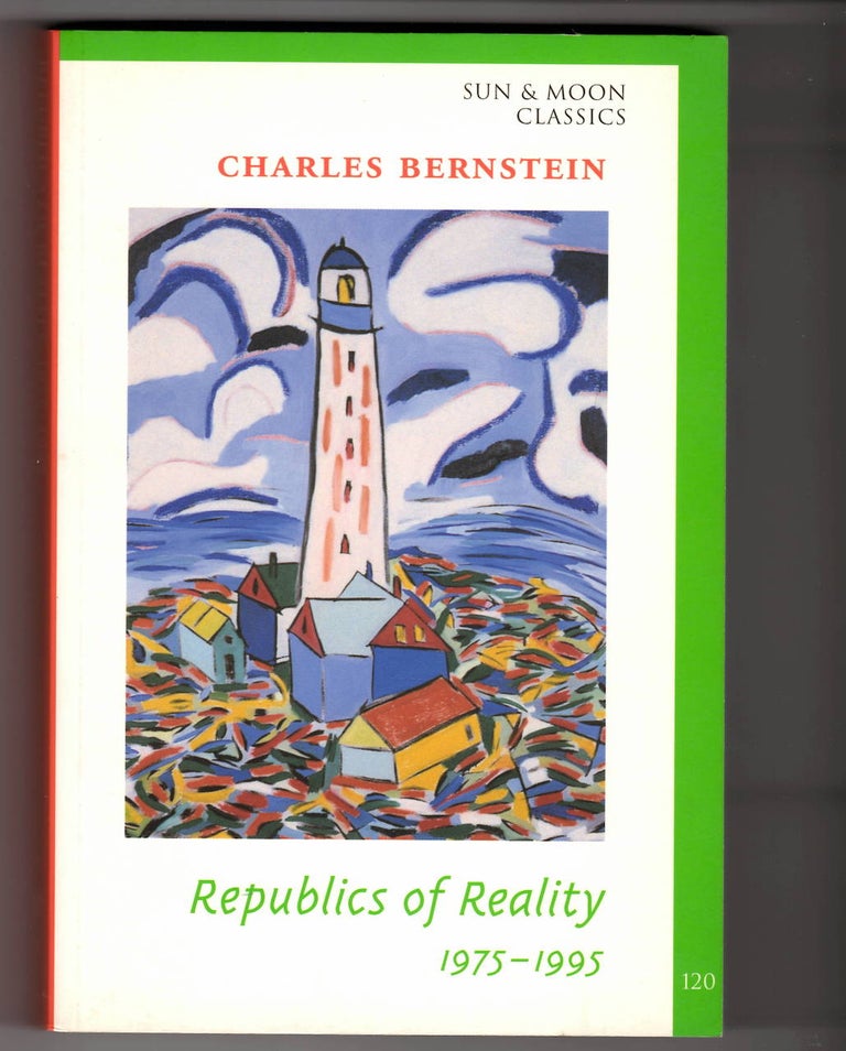 Item #15155 REPUBLICS OF REALITY; 1975 - 1995. Charles Bernstein.