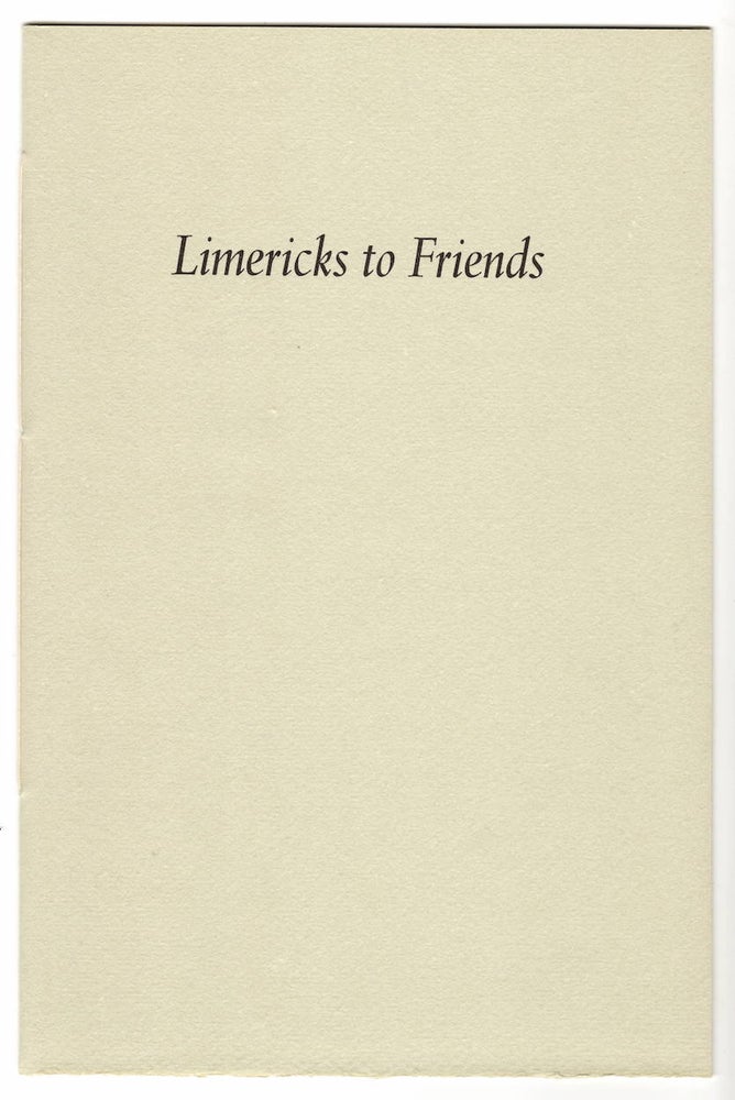 Item #15343 LIMERICKS TO FRIENDS. Weldon Kees.