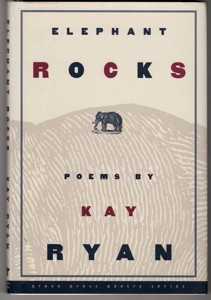 Item #15349 ELEPHANT ROCKS. Kay Ryan.