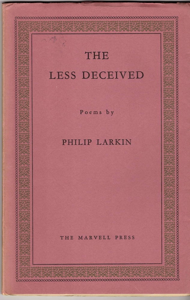 Item #15352 THE LESS DECEIVED. Philip Larkin.