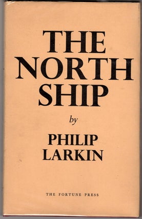 Item #15356 THE NORTH SHIP. Philip Larkin