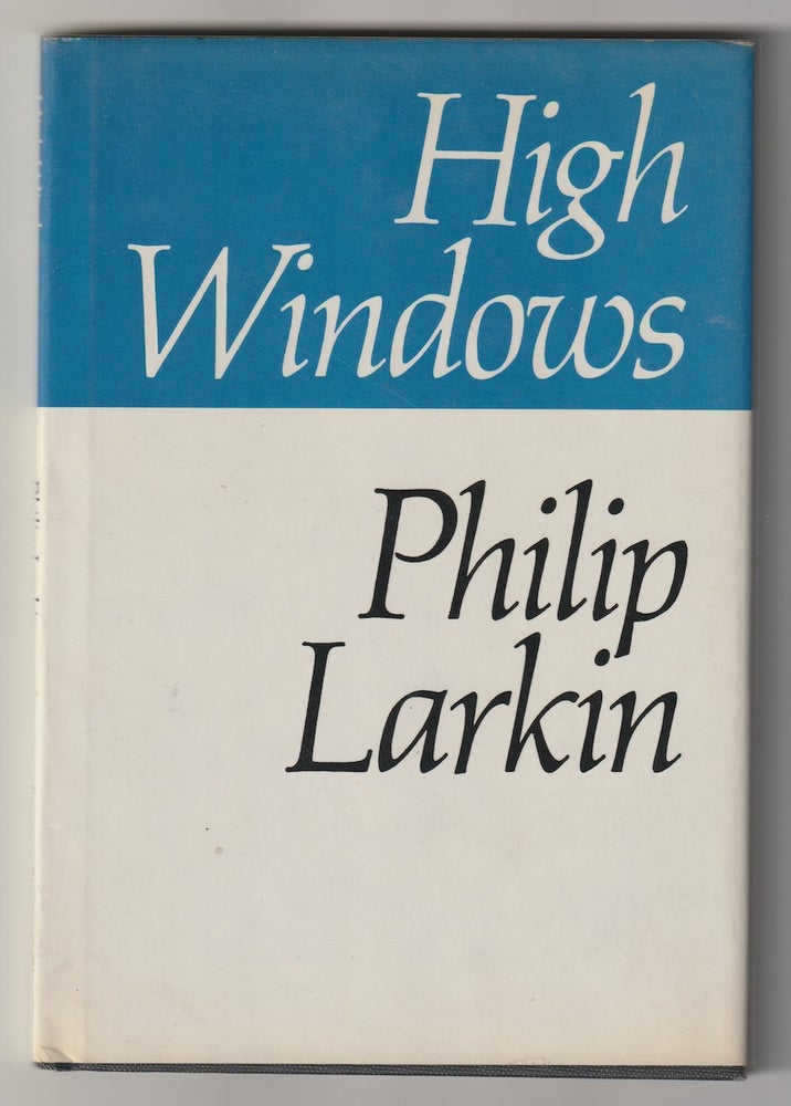 Item #15382 HIGH WINDOWS. Philip Larkin.