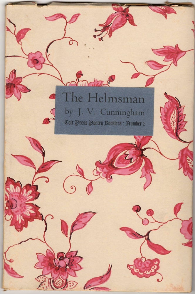 Item #15393 THE HELMSMAN. J. V. Cunningham.