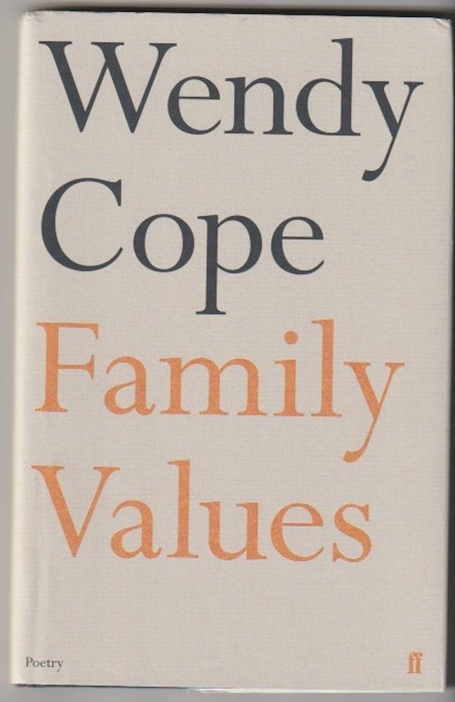 Item #15468 FAMILY VALUES. Wendy Cope.