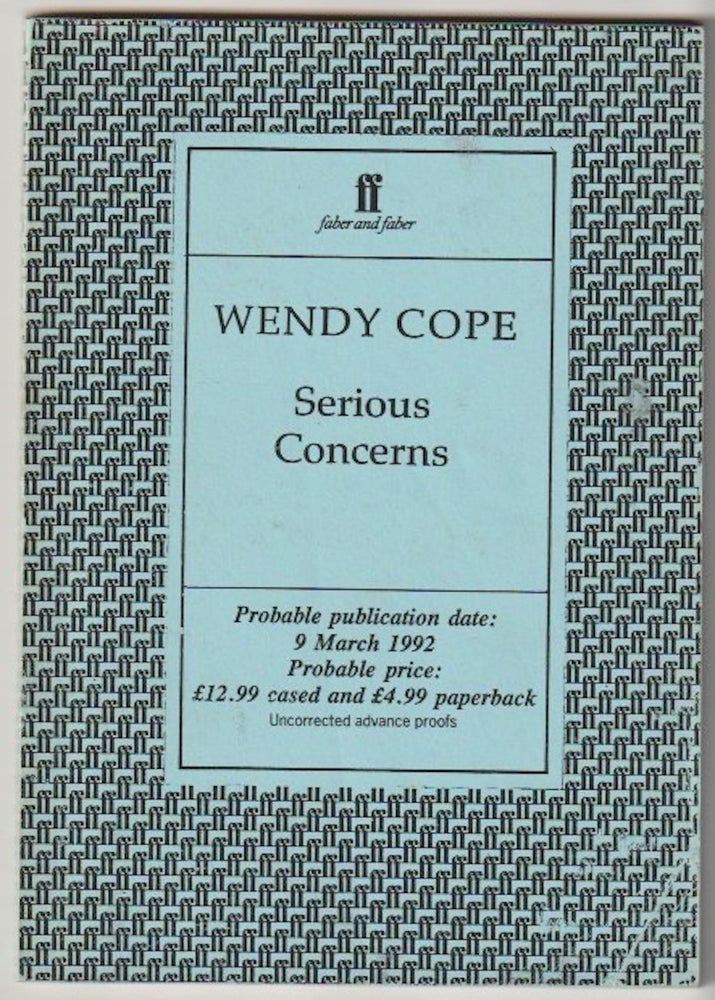 Item #15480 SERIOUS CONCERNS. Wendy Cope.