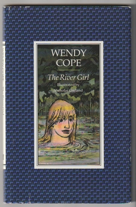 Item #15484 RIVER GIRL. Wendy Cope.