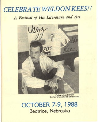Item #15546 CELEBRATE WELDON KEES!!; A Festival of His Literature and Art. Weldon Kees, Donald...
