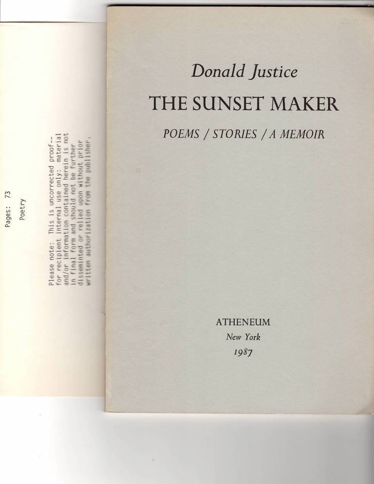 Item #15605 THE SUNSET MAKER; Poems/Stories/A Memoir. Donald Justice.