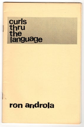 Item #15659 CURLS THROUGH THE LANGUAGE / PLANET DETROIT CHAPBOOK, Vol. 1, No. 6. Ron Androla,...