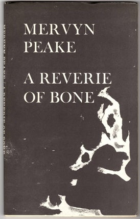 Item #15678 A REVERIE OF BONES; And Other Poems. Mervyn Peake