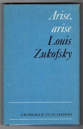 Item #15759 ARISE, ARISE. Louis Zukofsky