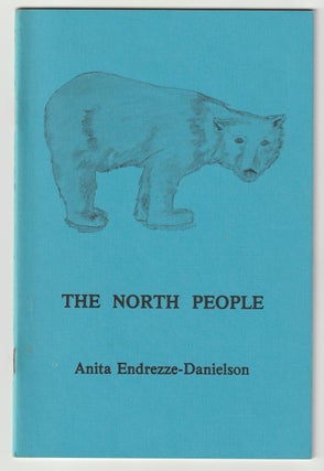Item #15781 THE NORTH PEOPLE. Anita Endrezze-Danielson