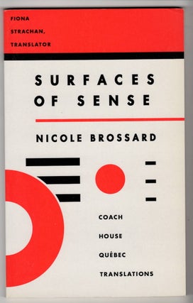 Item #15847 SURFACES OF SENSE. Nicole Brossard