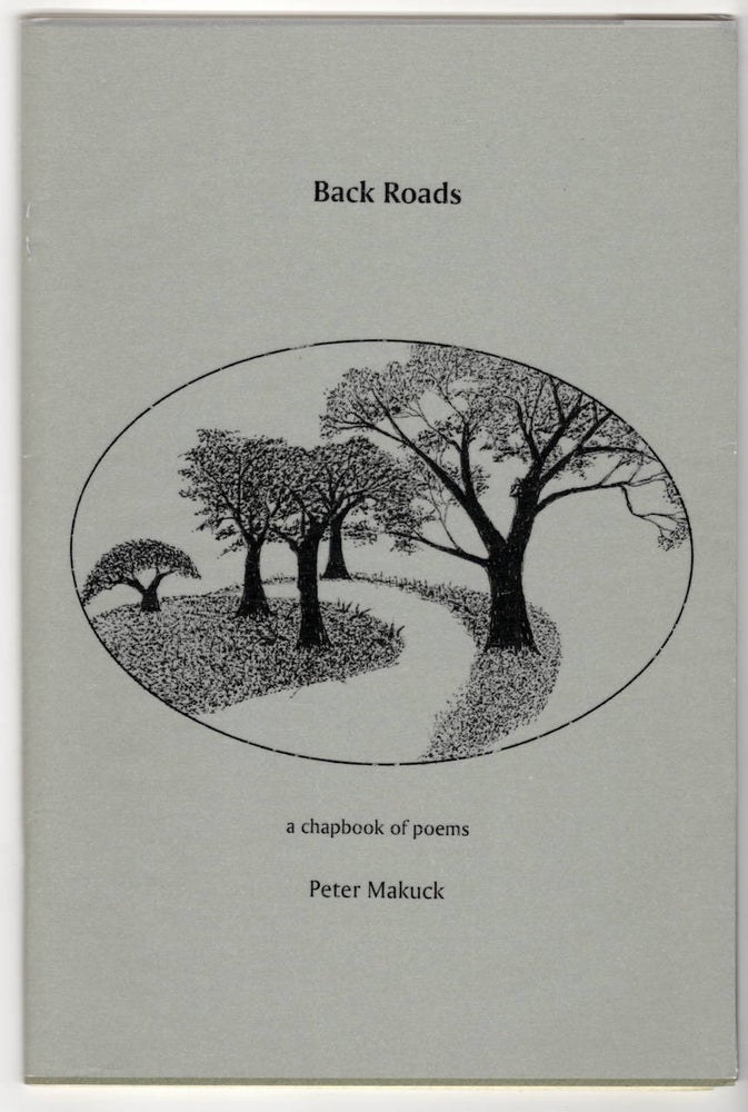 Item #15888 BACK ROADS; A Chapbook of Poems. Peter Makuck.