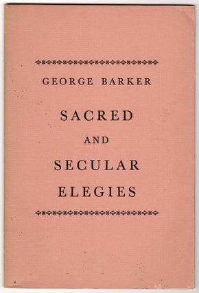 Item #15893 SACRED AND SECULAR ELEGIES. George Barker
