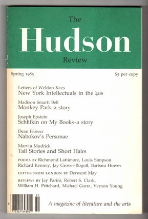 Item #15908 THE HUDSON REVIEW, VOL. XXXVIII, NO. 1, SPRING 1985. Paula Deitz, Frederick Morgan,...