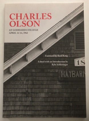 Item #15939 CHARLES OLSON AT GODDARD COLLEGE, April 12-14, 1962. Kyle Schlesinger, Charles Olson