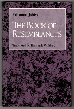 Item #15963 THE BOOK OF RESEMBLANCES. Edmond Jabès, Rosmarie Waldrop, trans