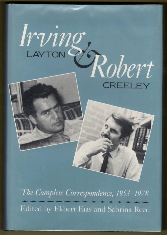 Item #15974 IRVING LAYTON & ROBERT CREELEY; The Complete Correspondence, 1953-1978. Irving Layton, Robert Creeley, Ekbert Faas, Sabrina Reed.