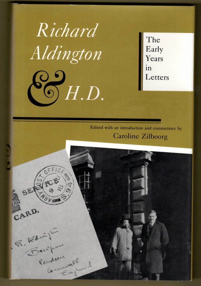 Item #15975 RICHARD ALDINGTON & H.D.; The Early Years in Letters. Caroline Zilboorg, Richard Aldington, Hilda Doolittle.
