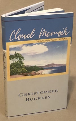 Item #15981 CLOUD MEMOIR; Selected Longer Poems 1987 - 2017. Christopher Buckley