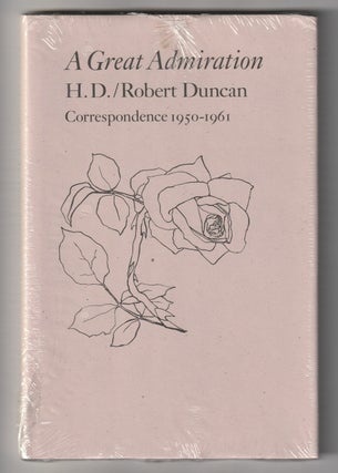 Item #15992 A GREAT ADMIRATION; H.D./Robert Duncan Correspondence 1950-1961. Hilda Doolittle,...