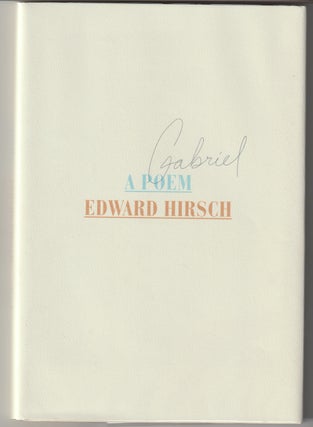 Item #16032 GABRIEL. Edward Hirsch