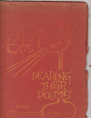 Item #16037 Seven Stray Cats Reading Their Poems IN SAUSALITO. Jack Gilbert, Gerd Stern