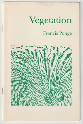 Item #16051 VEGETATION. Francis Ponge, Lee Fahnestock