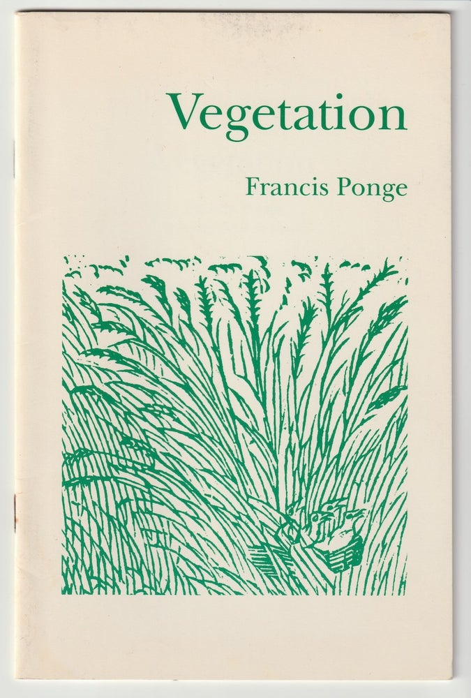 Item #16051 VEGETATION. Francis Ponge, Lee Fahnestock.