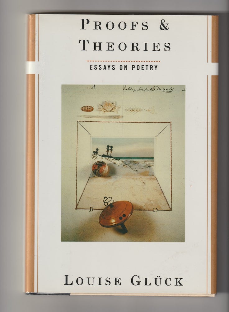 Item #16053 PROOFS & THEORIES; Essays on Poetry. Louise Gluck.