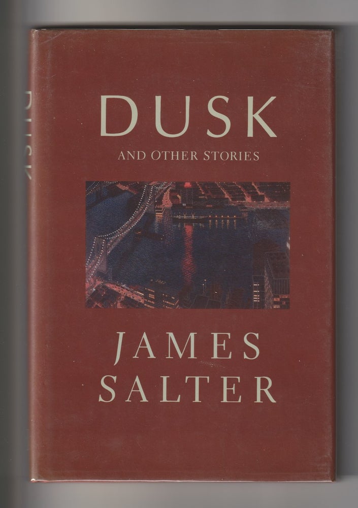 Item #16061 DUSK; And Other Stories. James Salter.