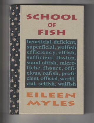 Item #16087 SCHOOL OF FISH. Eileen Myles