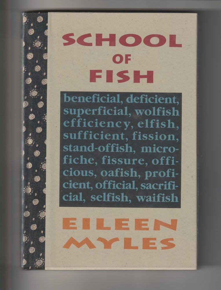 Item #16087 SCHOOL OF FISH. Eileen Myles.