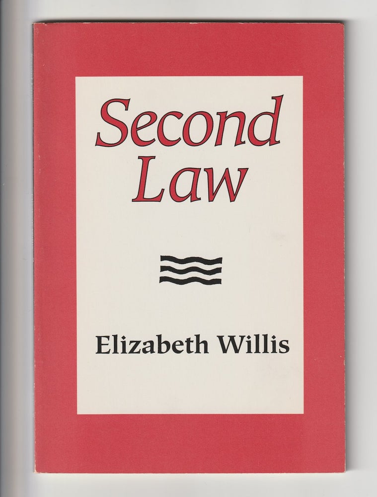 Item #16122 SECOND LAW. Elizabeth Willis.