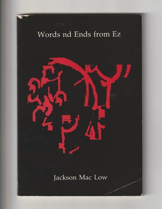 Item #16127 WORDS ND ENDS FROM EZ. Jackson Mac Low