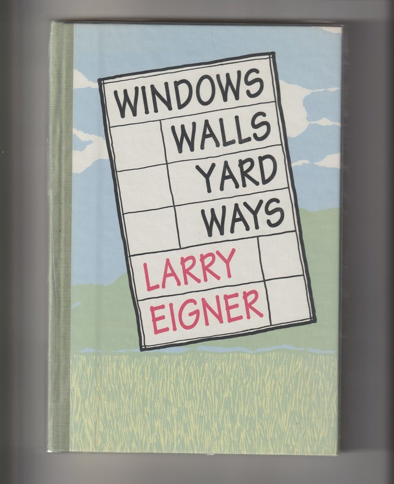 Item #16128 WINDOWS WALLS YARD WAYS. Larry Eigner.