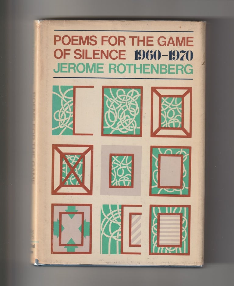 Item #16134 POEMS FOR THE GAME OF SILENCE 1960 - 1970. Jerome Rothenberg.