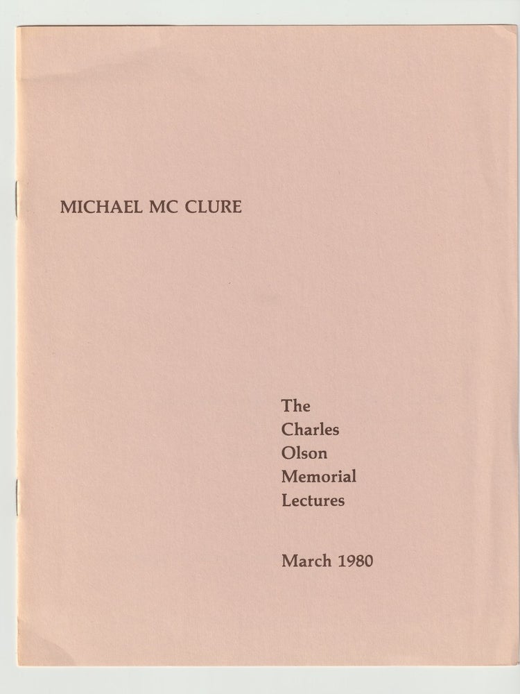 Item #16139 THE CHARLES OLSON MEMORIAL LECTURES; "Let Energy Flow Through The System" Michael McClure.